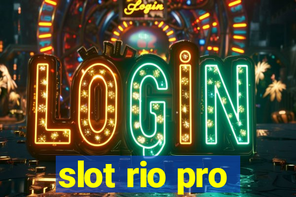 slot rio pro